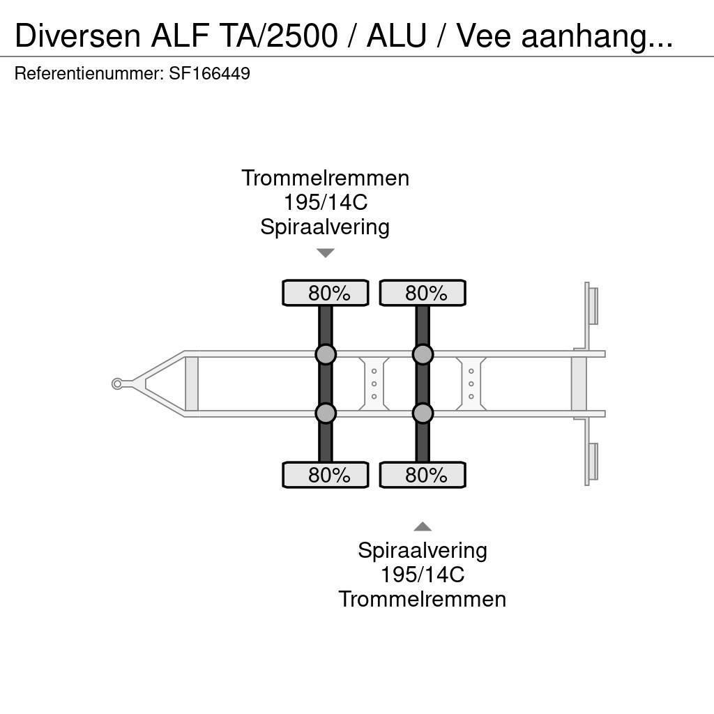  Diversen ALF TA/2500 / ALU / Vee aanhanger / TRAIL Állatszállító pótkocsik