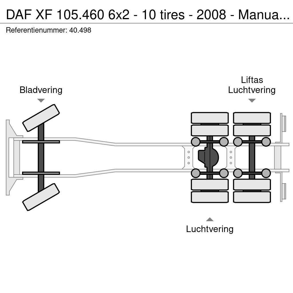 DAF XF 105.460 6x2 - 10 tires - 2008 - Manual ZF - Ret Fülkés alváz