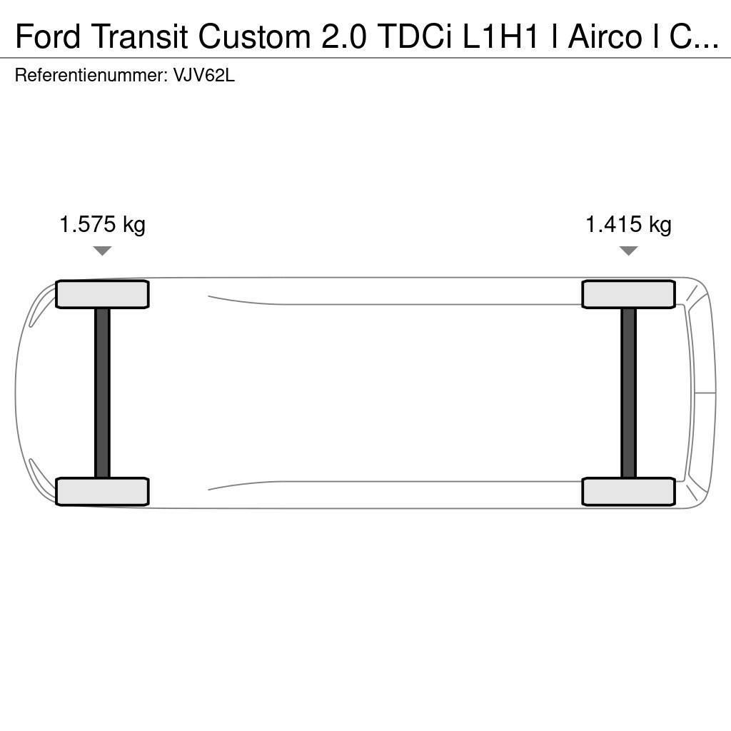 Ford Transit Custom 2.0 TDCi L1H1 l Airco l Cruise Cont Dobozos